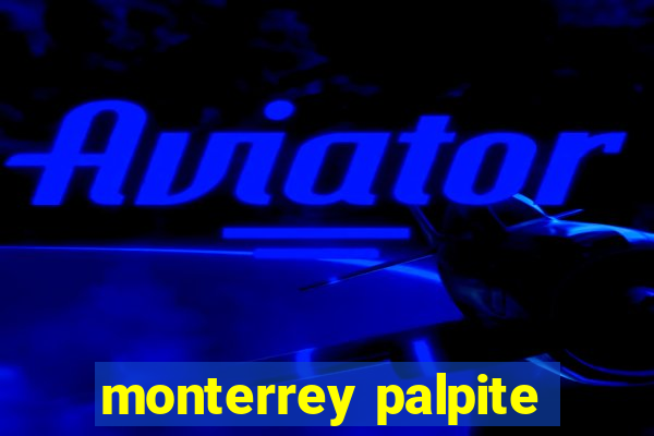 monterrey palpite